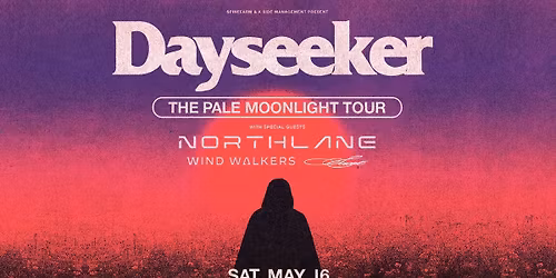 Parking Dayseeker with Northlane, Wind Walkers, and Sace6