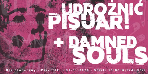 UDRO\u017bNI\u0106 PISUAR! | DAMNED SOULS | Bar S\u0142oneczny Pszcz\u00f3\u0142ki 