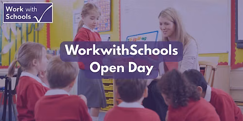 WorkwithSchools Open Day