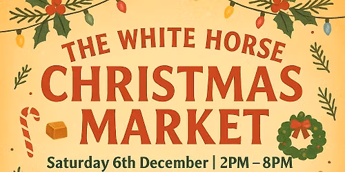  White Horse Outdoor Christmas Market 