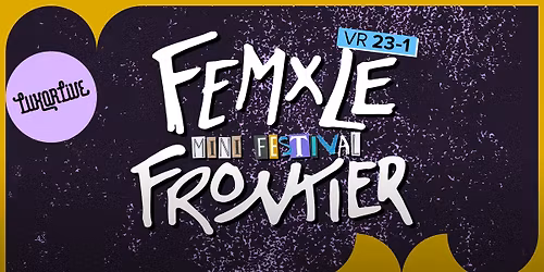 Femxle Frontier @ Luxor Live ft. Droom Dit, FAMKE