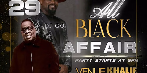 DJ GQ 5TH ANNUAL ALL BLACK AFFAIR FEATURING GRAND PUBA & FRIENDS