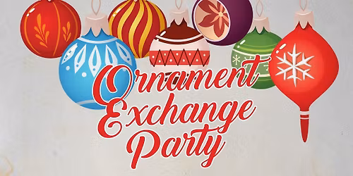 Ornament Exchange Party