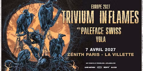 TRIVIUM x IN FLAMES | Z\u00e9nith Paris - La Villette, Paris - 7 avril 2027