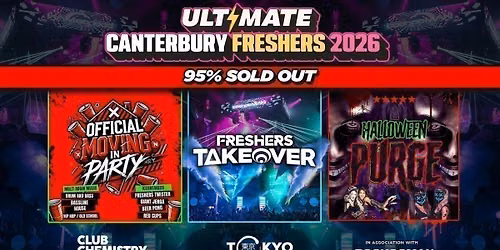 ULTIMATE CANTERBURY \/ KENT FRESHERS 2026 \ud83d\udea8 95% SOLD OUT \ud83d\udea8Official Student Partners with BoohooMAN \ud83d\udc55 FREE T-Shirt with Every Ticket! \u26a1Sold Out 15 years Running!  