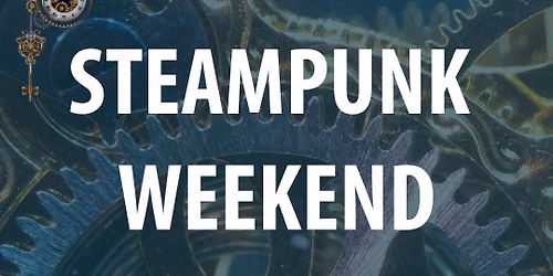 Steampunk Christmas Weekend