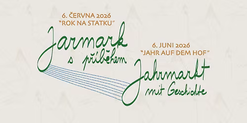 Jarmark s p\u0159\u00edb\u011bhem \/ Jahrmarkt mit Geschichte 2026