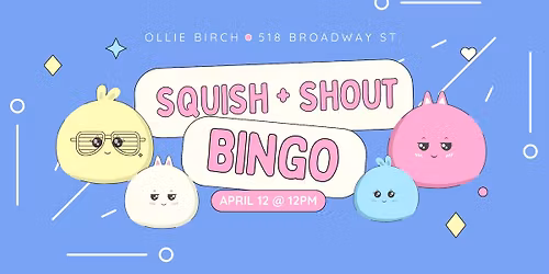 Squish + Shout Bingo! - FREE - FAMILY FRIENDLY
