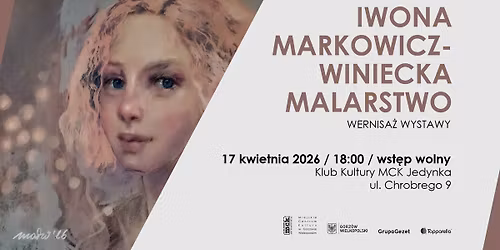 Wernisa\u017c Iwony Markowicz-Winieckiej