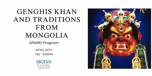 SPARK! Genghis Khan and Traditions from Mongolia