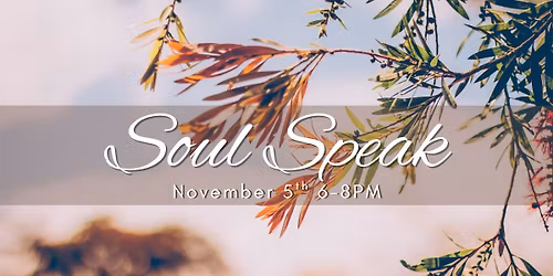 Soul Speak - Sacred Spiritual Sharing Circle with likeminded friends