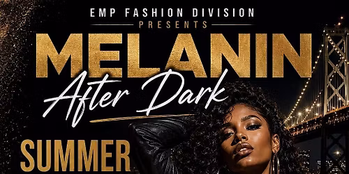 MELANIN AFTER DARK SUMMER FASHION EXHIBITION