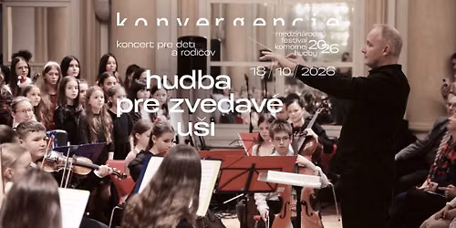 Konvergencie 2026: Hudba pre zvedav\u00e9 u\u0161i \/ koncert pre deti a ich rodi\u010dov