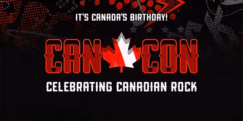 CAN\ud83c\udf41CON - Celebrating Canadian Rock