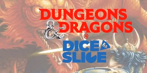 Dungeons & Dragons @ Dice & a Slice 