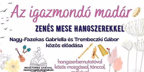 Mesetorna Gabival- Az igazmond\u00f3 mad\u00e1r, zen\u00e9s Mese hangszerekkel