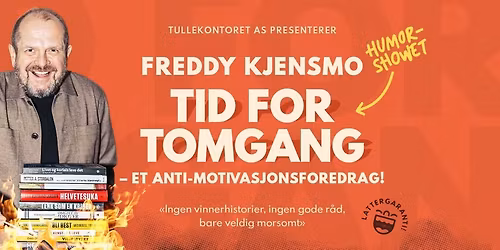 Freddy Kjensmo: Humorshowet Tid For Tomgang