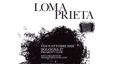 LOMA PRIETA [Unica data italiana], On Seed And Bones | Freakout Club
