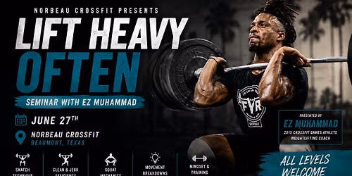 Lift Heavy Often Weightlifting Seminar w\/ Elijah \u201cEZ\u201d Muhammad!