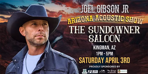 Kingman, AZ - Joel Gibson Jr. @ The Sundowner Saloon