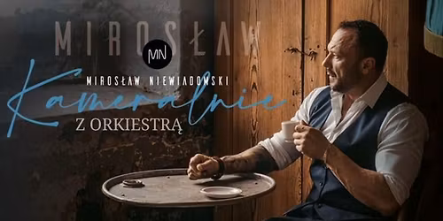 Miros\u0142aw Niewiadomski Kameralnie | Ciechan\u00f3w