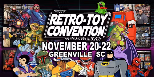 Retro-Toy Con: Greenville SC 2026