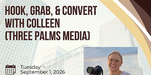 Hook, Grab, & Convert with Colleen (Three Palms Media)