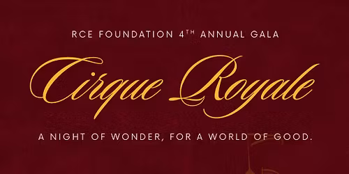 RCE Foundation 4th Annual Gala - Cirque Royale