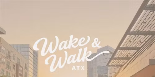 RSVP through Sweatpals: Wake & Walk ATX