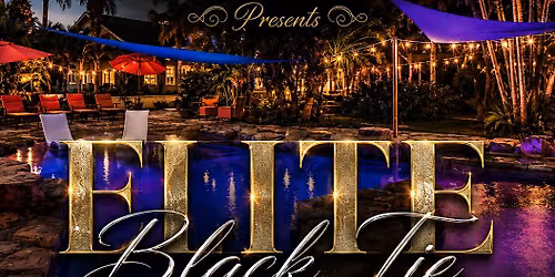 ELITE BLACK TIE NETWORKING MIXER