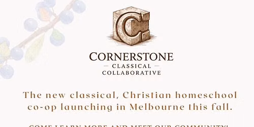 Cornerstone Classical Homeschool Co-op Info Meeting