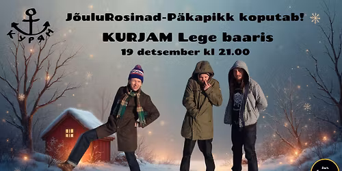 J\u00f5uluRosinad- KURJAM- live Lege baaris + karaoke