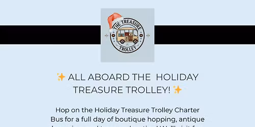 Holiday Treasure Trolley 12\/9\/2025