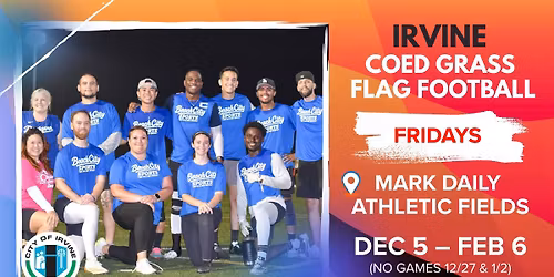 \ud83c\udfc8 Friday Night Grass Flag Football in Irvine \u2013 Starting December 5th! \ud83c\udf19