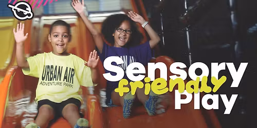 Sensory Play (Calmer Play Session) | Urban Air Greensboro