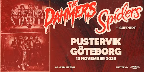 The Dahmers + Spiders \u2022 13 nov \u2022 Pustervik