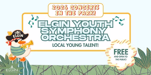Elgin\u2019s 2026 Concerts in the Park - Elgin Youth Symphony Orchestra 