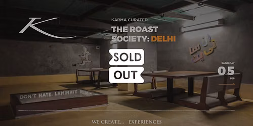 THE ROAST SOCIETY: DELHI