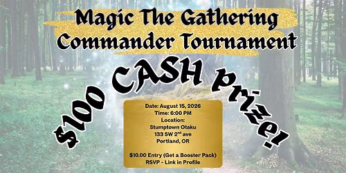 MTG Commander Tournament - $100 Cash Grand Prize!
