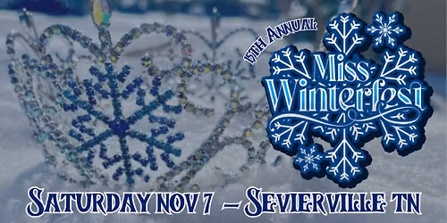 15th Annual Miss Winterfest Pageant