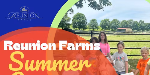 Reunion Farms Summer Camp 2026