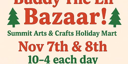Buddy The Elf Bazaar (Summit Arts & Crafts Holiday Mart)