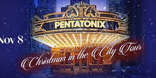 PARKING: Pentatonix: Christmas in the City Tour
