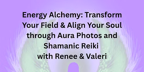 Energy Alchemy: Transform Your Field & Align Your Soul through Aura Photos