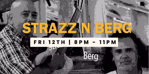 LIVE MUSIC | STRAZZ N BERG