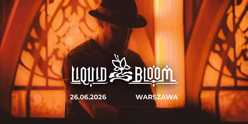 LIQUID BLOOM - live in Warsaw!