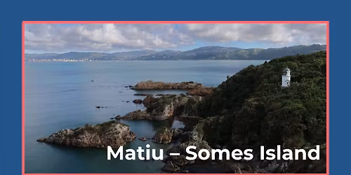 Matiu-Somes Island Trip