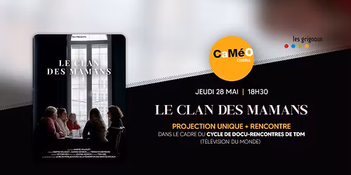 \ud83d\udc69\u200d\ud83d\udc67\u200d\ud83d\udc66 LE CLAN DES MAMANS \u00b7 Projection unique et rencontre au CAM\u00c9O