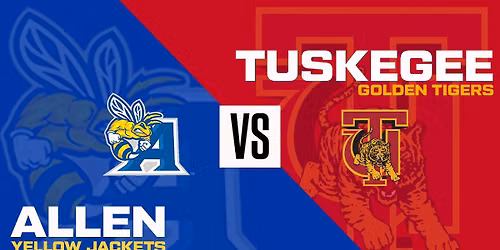 Allen University Yellow Jackets vs. Tuskegee Golden Tigers