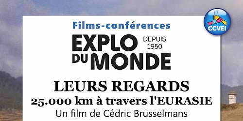 Exploration du Monde "LEURS REGARDS - 25.000 km \u00e0 travers l'EURASIE"